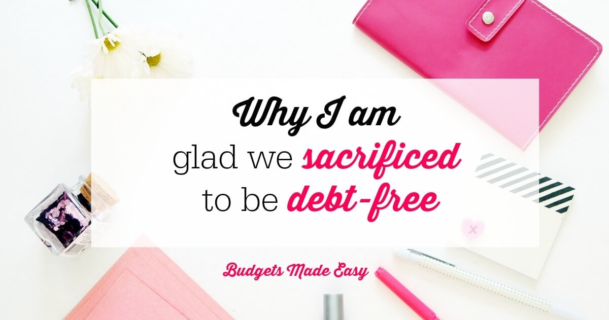 why we sacrificed to be debt free