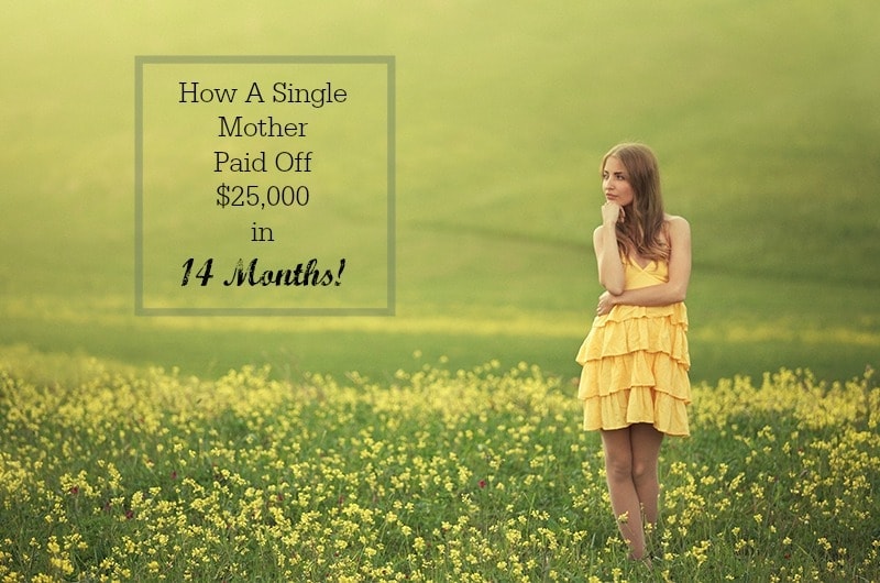 How a Single Mom Paid off $25,000 in 14 Months!