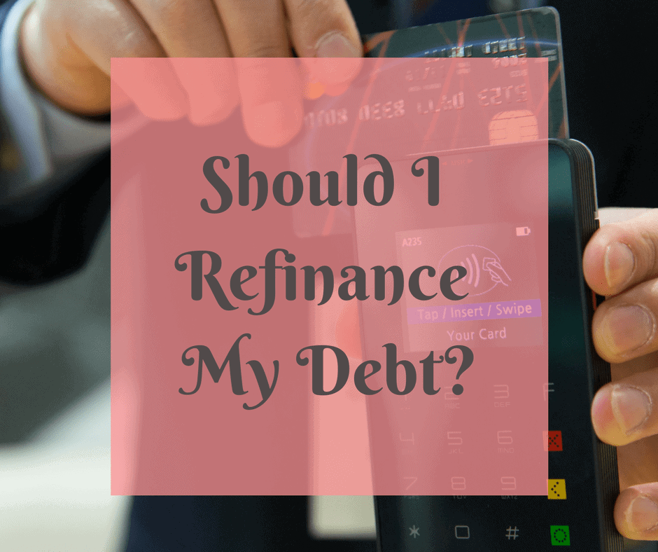 Should I Refinance My Debt?