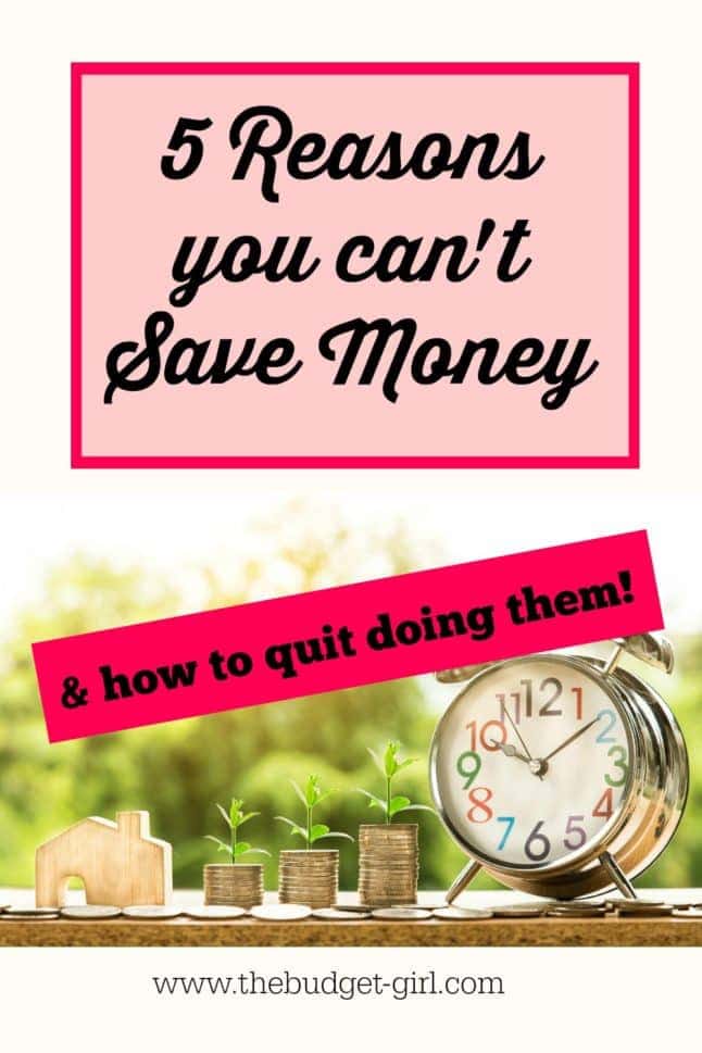 5 Reasons you can't save money - Budgets Made Easy