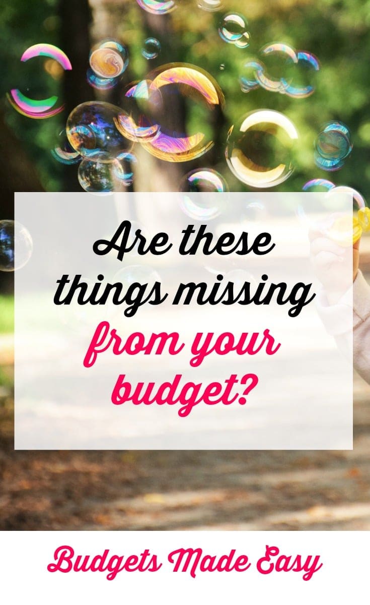 things missing from your budget. Add these 11 things to your budget and stick to it!