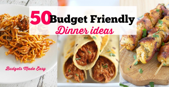 50 Budget Friendly Dinner Ideas