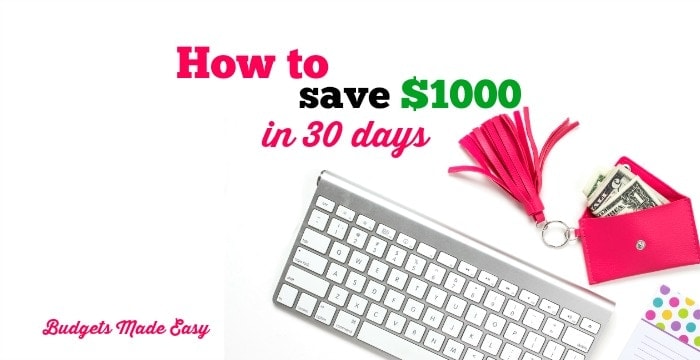 How to save $1000 in 30 days!