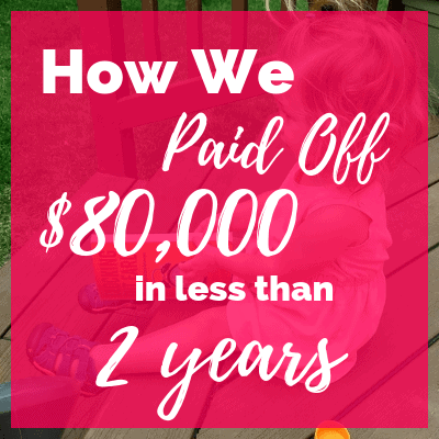 How we paid off $80,000 in 20 months!