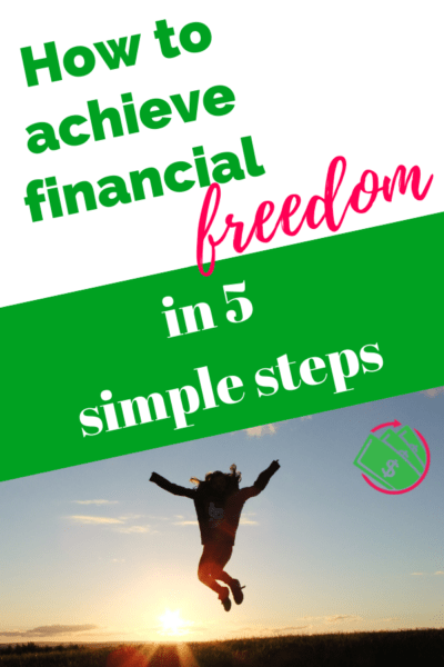 How to Achieve Financial Freedom Fast in 5 Simple Steps