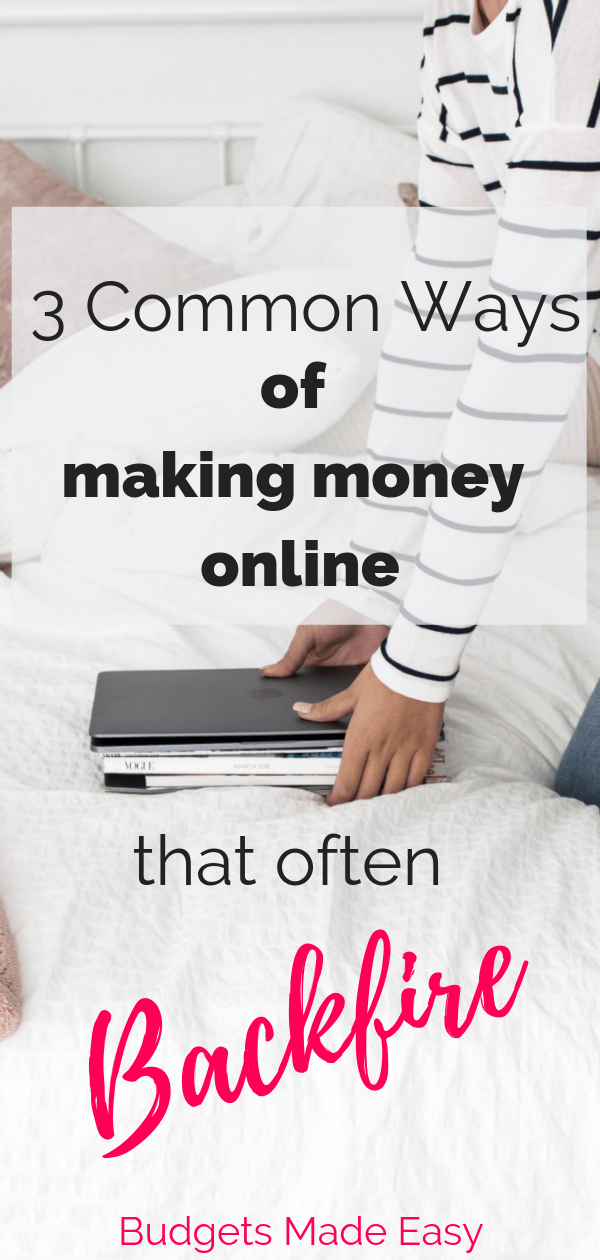 3 common ways to make money online that aren't worth your time. #makemoney