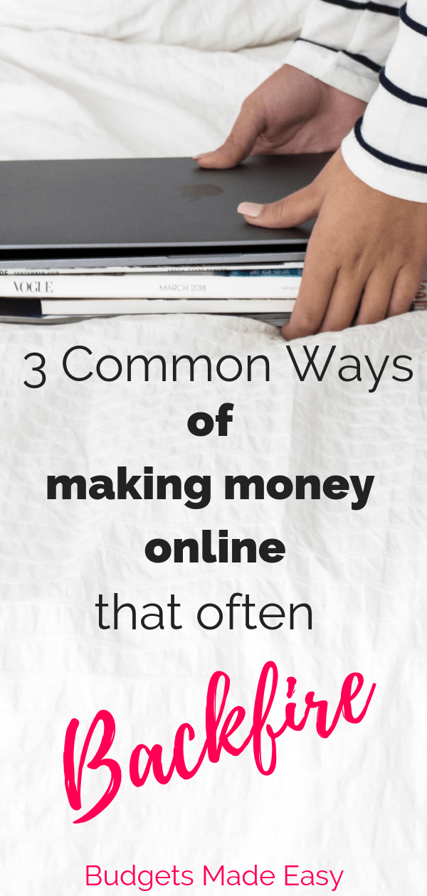 3 common ways to make money online that aren't worth your time. #makemoney