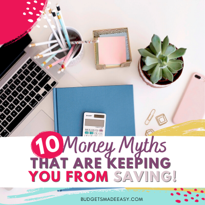 Top 10 Money Myths That Are Keeping You From Saving!