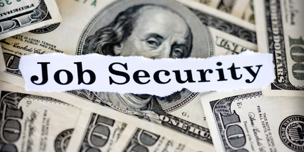 Job security for investing and paying off debt.