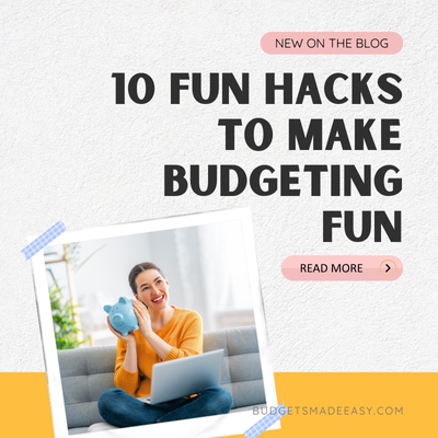 10 Fun Hacks to Make Budgeting Fun