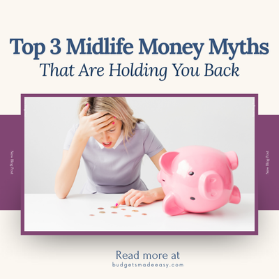 Top 3 Midlife Money Myths That Are Holding You Back