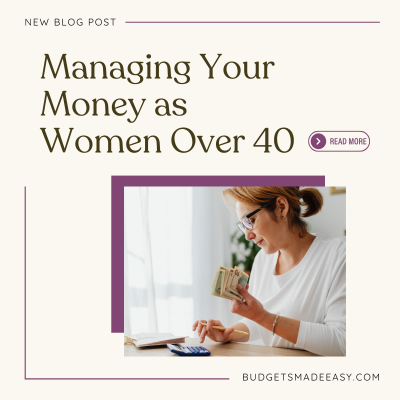 Managing Your Money as Women Over 40