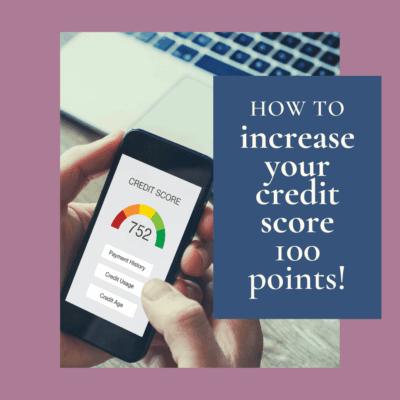 How to Raise Your Credit Score 100 Points in 6 Months